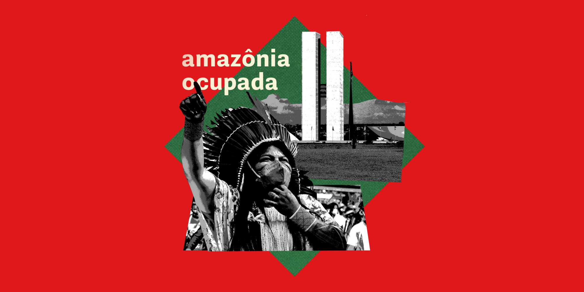 Quinto e último episódio de Amazônia Ocupada acompanha manifestações de indígenas em Brasília (Arte: Lucas Gomes / Diálogo Chino)